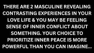 These 2 masculines are illuminating contrasting aspects of your life... Divine Feminine Reading