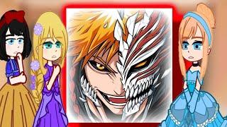 Disney Princesses react to Ichigo Kurosaki  gacha reaction