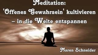 Meditation Offenes Gewahrsein kultivieren – in die Weite entspannen - Maren Schneider