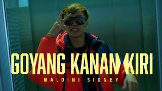 Goyang Kanan Kiri - Maldini Sidney Official Video