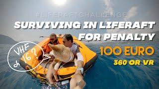 How we got penalty surviving in liferaft  360 video VR  episode 2