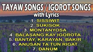 TAYAW SONGS  IGOROT SONGS with Lyrics  Playlist