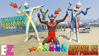 ULTRAMAN UPIN IPIN DAN AMONG US KEROYOK ULTRAMAN JAHAT - GTA 5 SULTAN BOCIL