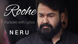 Roohe - Neru  Karaoke with Lyrics  Mohanlal   Vishnu Shyam  Karthik  Vinayak  Jeethu Joseph