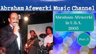 Abraham Afewerki in U S A  Part 3-Live at Crossroads Night Club Cap.Hill U.S.A.with interview