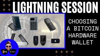 LIGHTNING SESSION How To Choose A Bitcoin Hardware Wallet