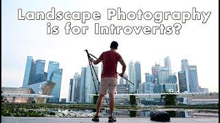 Landscape Photography is for Introverts?