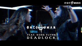 Once Human Deadlock feat. Robb Flynn - Official Video - New album Scar Weaver Out Now