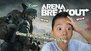 Game Terlalu Realistis - Arena Breakout