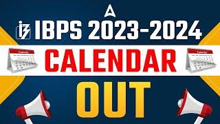 IBPS Calendar 2023-24  IBPS Exams 2023 Road Map Complete Information