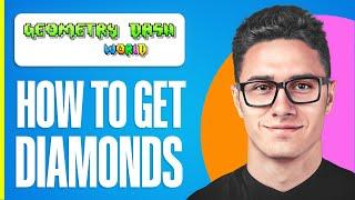 How To Get Diamonds In Geometry Dash World