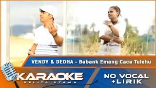 Karaoke Version - BABANK EMANG CACA TULEHU - Vendy & Dedha  No Vocal - Minus One