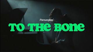 Pamungkas - To The Bone Official Music Video