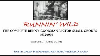 RUNNIN WILD - The Complete Benny Goodman Victor Small Group Recordings 1935-39 Episode 2