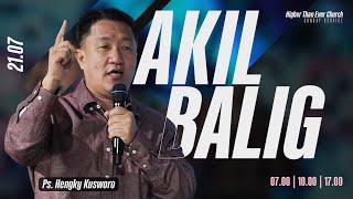 Noon Service with Ps. Hengky Kusworo - Akil Balig