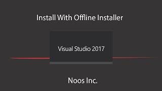 Install Visual Studio 2017 With Offline Installer