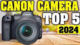 TOP 5 Best Canon Camera 2024