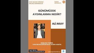 Ali Akay - Günümüzde Aydınlanma Nedir? -2. Hafta Soru-cevap