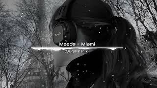 Mzade - Miami Original Mix  Deep House