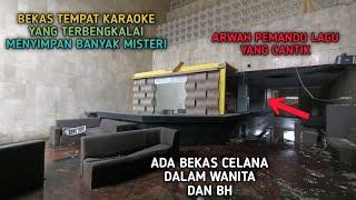 Arwah Pemandu Lagu Yang Cantik Tempat Karaoke Terbengkalai Semarang ⁉️ Ada Bekas Celana Dalam Wanita