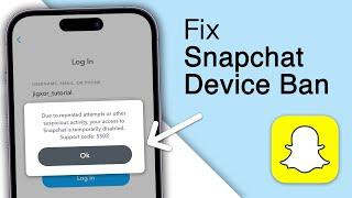 How To Fix Snapchat Device Ban 2024