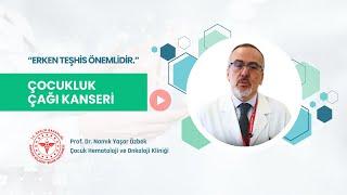 Prof. Dr. Namık Yaşar Özbek Çocukluk Çağı Kanseri hakkında bilgilendirmelerde bulundu.