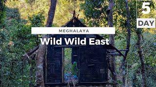 Meghalaya - the Wild Wild East