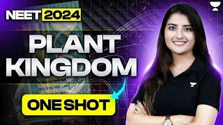 Plant Kingdom in One Shot  45 Days Crash Course  NEET 2024  Seep Pahuja