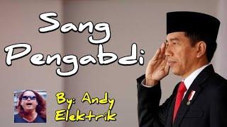 Andy Elektrik - Sang Pengabdi Official Music Video