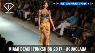 Miami Beach Funkshion 2017 - Aguaclara  FashionTV
