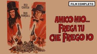 AMICO MIO...FREGA TU CHE FREGO IO - FILM COMPLETO IN ITALIANO