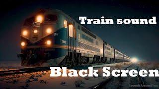 Train sounds Black screen