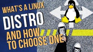 Whats A Linux Distro? How To Choose A Linux Distribution