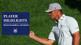 Bryson DeChambeau Goes 4-Under  Round 3 Highlights  2024 PGA Championship