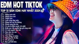 Đấng Nam Nhi Remix  BXH Nhạc Trẻ Remix Hay Nhất  - Top 15 Bản EDM TikTok Hot Trend 2024