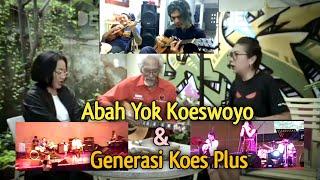 ABAH YOK KOESWOYO & GENERASI KOES PLUS ️ DAVID DAMON CHICHA SARI FREYA & AJENG RISKE MURRY ‼️