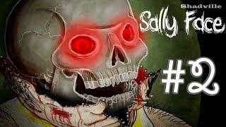 Sally Face Прохождение игры #2 Скверна. Эпизод 2