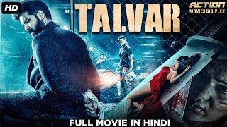 TALVAR - Full Movie Hindi Dubbed  South Indian Movies Dubbed In Hindi Full Movie  South Movie