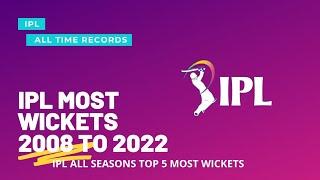 IPL 2008 TO 2022 TOP 5 MOST WICKETS  MOST WICKETS IN IPL 2008 TO 2022  IPL 2022 MOST WICKETS  IPL