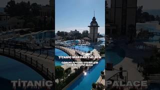 TITANIC MARDAN PALACE 5* #titanicmardanpalace #titanichotel #titanicbeachlara  #отдыхвтурции2023