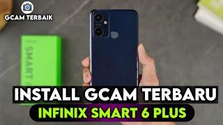 TERBARU ‼️ CARA INSTALL GCAM MODE MALAM INFINIX SMART 6 PLUS - GOOGLE CAMERA INFINIX SMART 6 PLUS