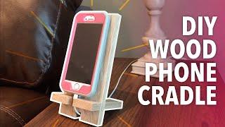 DIY Wooden Phone CradleCharging Stand - Fits Any Size Phone - Great Gift Idea