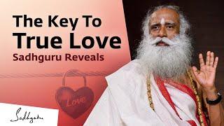 The Key To True Love. Sadhguru Reveals  Valentines Day Special