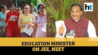 JEE NEET 2020 Should exams be postponed? Education minister answers