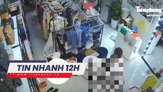 TIN NHANH 12H Nữ chủ shop quần áo thoát kẻ định hiếp dâm như nào? Mùa hè khốc liệt ở phía trước