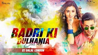 Badri Ki Dulhania  Club Remix  Holi Special  DJ Dalal London  Alia B  Varun  Holi DJ Song