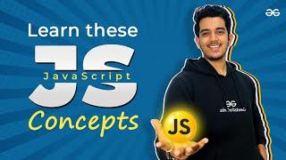 7 JAVASCRIPT Concepts Every DEVELOPER Must Know  GeeksforGeeks