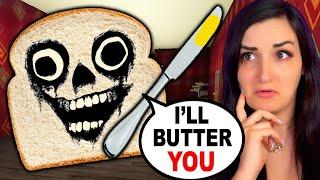 A Horror Game ...but its about BREAD?