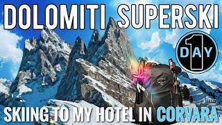 Dolomiti Superski  Day 1 — Skiing Across The Italian Dolomites To My Hotel In Corvara Alta Badia