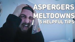 ASPERGERS MELTDOWNS 5 Tips  YOU Need